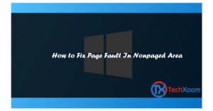 Read more about the article How to Fix Page Fault In Nonpaged Area: Best Fixes