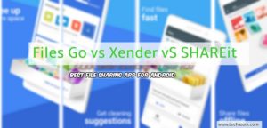 Read more about the article SHAREit vs Xender Vs Files Go – Best File Sharing App for Android