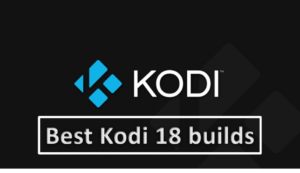 Read more about the article Best Kodi 18/18.1 Leia Builds (April 2019 – Working)