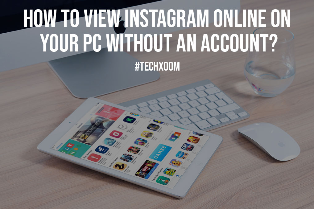 How to View Instagram Online on Your PC Without an Account